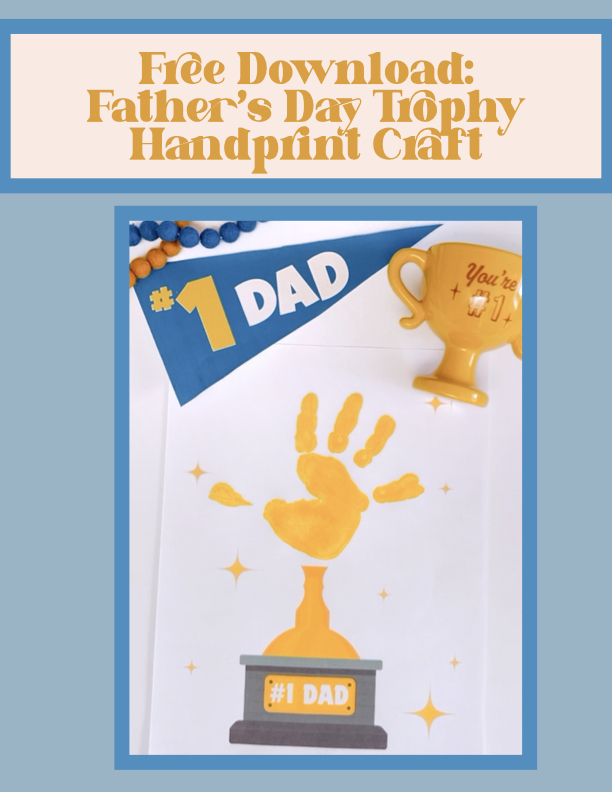 Free Download: Father’s Day Trophy Handprint Craft